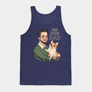 Father's day, World's Greatest Pet Parent - Top Dog Dad! Father's gifts, Dad's Day gifts, father's day gifts. Tank Top